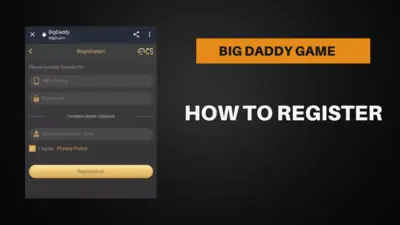 How To Register In Big Daddy